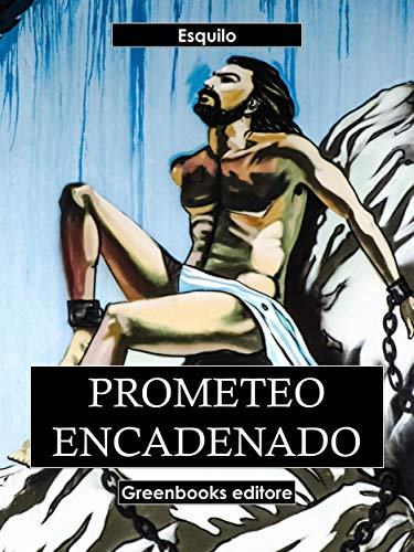 Prometeo encadenado (Spanish Edition)