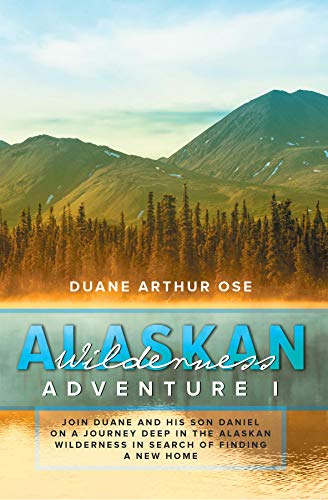 Alaskan Wilderness Adventure: Book 1