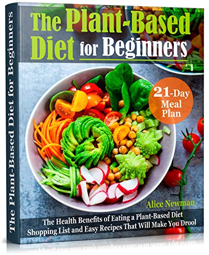 The Plant-Based Diet for Beginners: The Health Benefits of Eating a ...