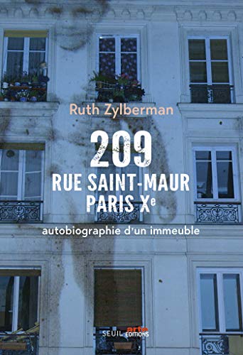 209 rue Saint-Maur, Paris Xe. Autobiographie d'un immeuble by Ruth ...