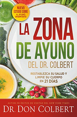 La Zona de Ayuno del Doctor Colbert / Dr. Colbert's Fasting Zone ...