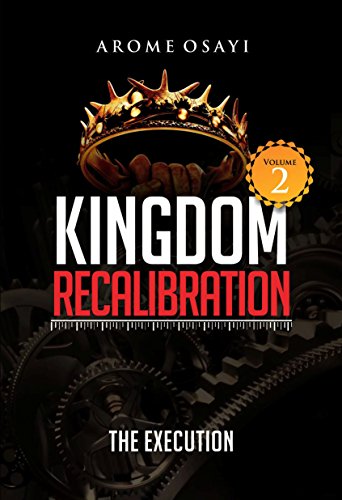 KINGDOM RECALIBRATION: THE EXECUTION