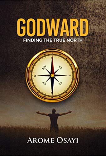 GODWARD: FINDING THE TRUE NORTH