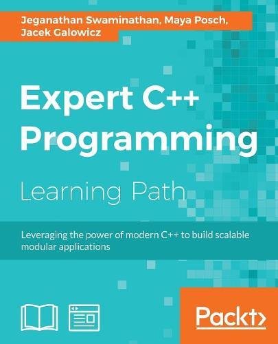 Expert C++ Programming: Leveraging the power of modern C++ to build ...