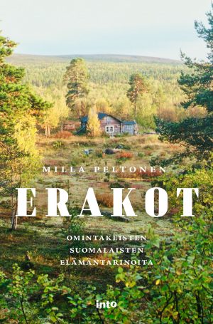Erakot: omintakeisten suomalaisten elämäntarinoita