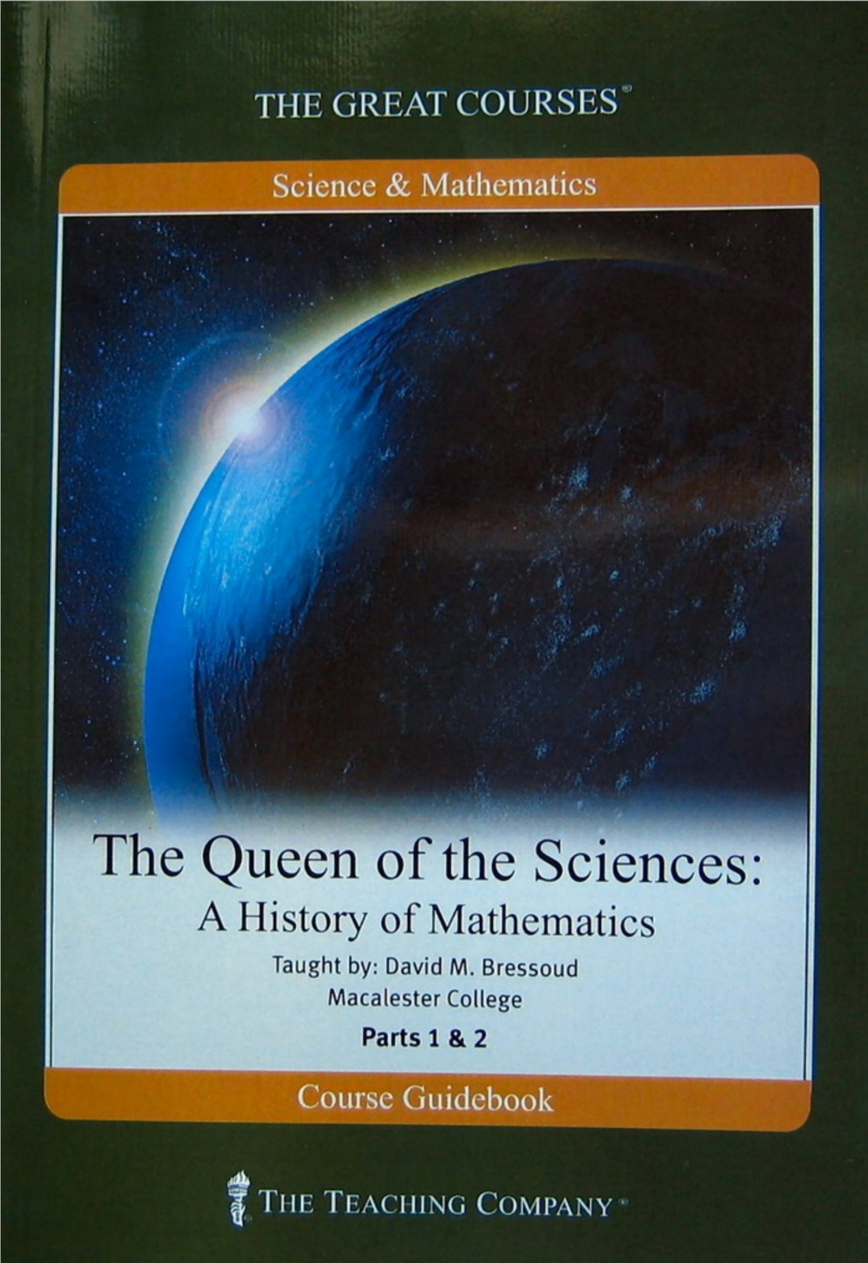 The Queen of the Sciences: A History of Mathematics