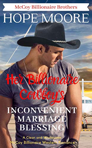 Her Billionaire Cowboy's Inconvenient Marriage Blessing