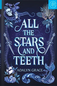 All the Stars and Teeth (All the Stars and Teeth, #1)
