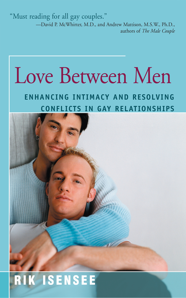 Love Between Men: Enhancing Intimacy and Resolving Conflicts in Gay ...