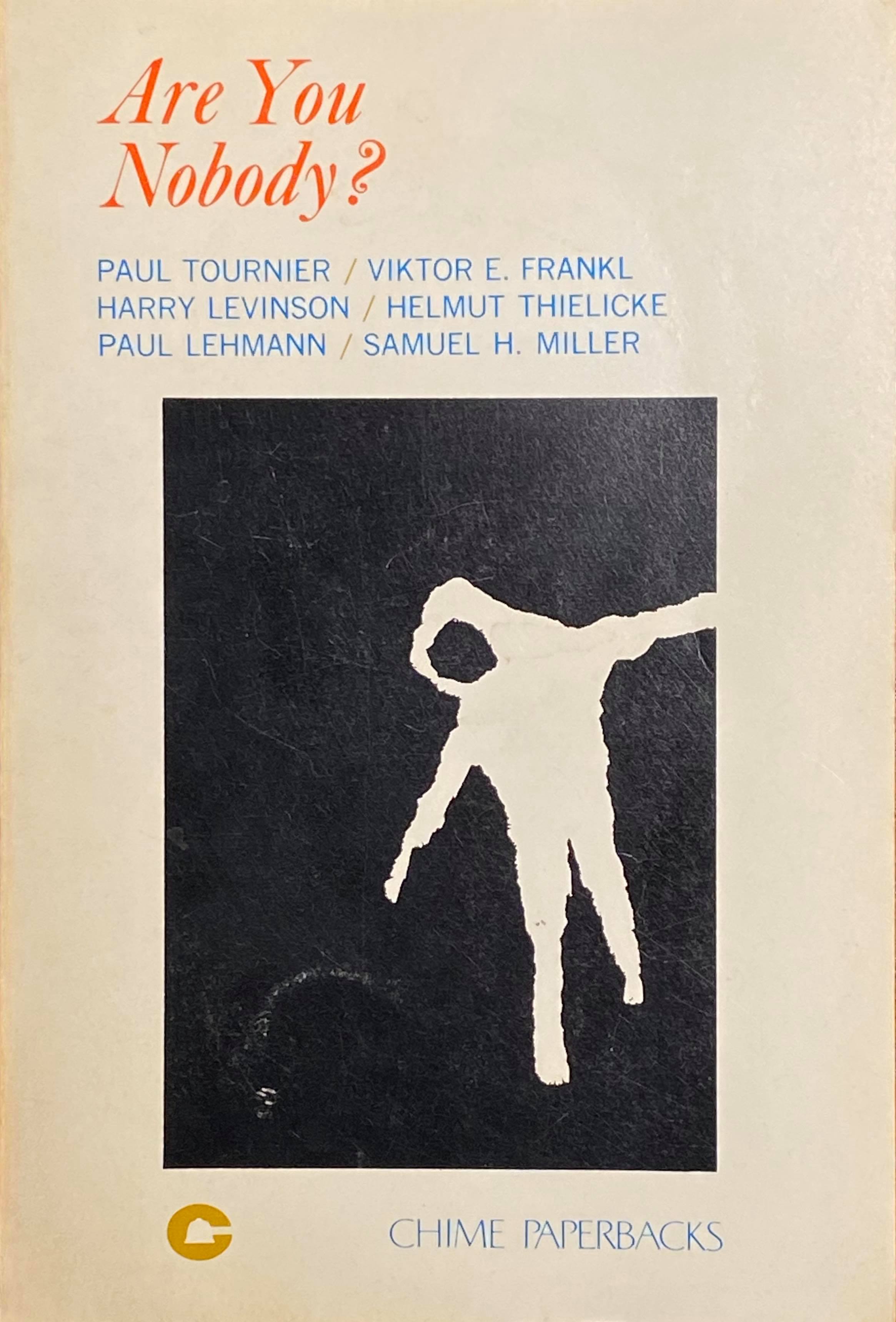 Are You Nobody? by Paul Tournier Goodreads