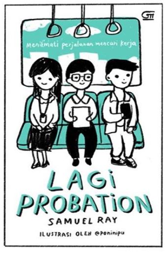 Lagi Probation: Menikmati Perjalanan Mencari Kerja