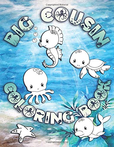 Big Cousin Coloring Book: Perfect For Big Cousins Ages 2-6: Cute Gift ...