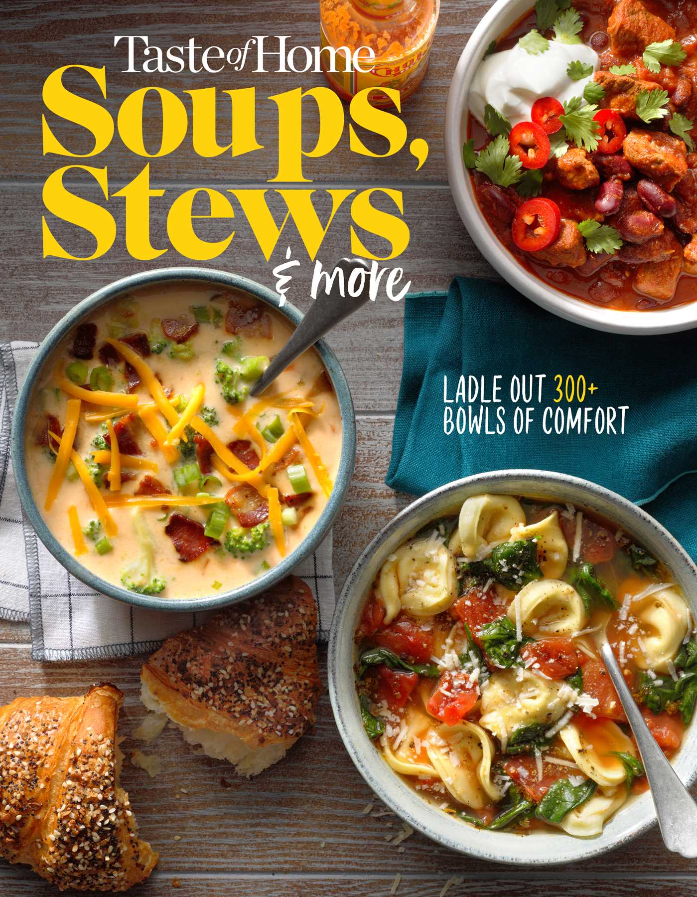 Taste of Home Soups, Stews and More: 325+ Comfort Food Recipes With Tasty Photos and Handy Tips