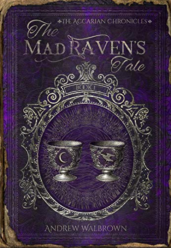 Raven's Tale The Mad Raven's Tale by Andrew Walbrown | Goodreads