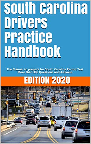 South Carolina Drivers Practice Handbook The Manual To Prepare For south-carolina-drivers-practice-handbook-the-manual-to-prepare-for
