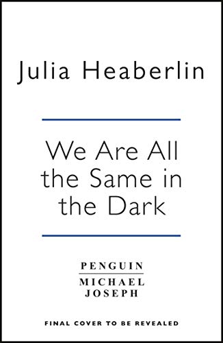 We Are All the Same in the Dark