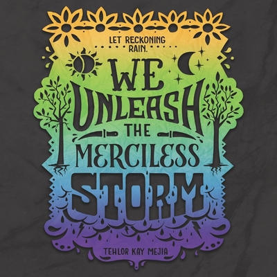 We Unleash the Merciless Storm (We Set the Dark on Fire)