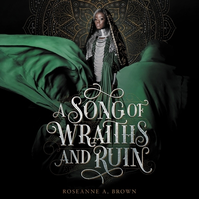 A Song of Wraiths and Ruin (A Song of Wraiths and Ruin, #1)