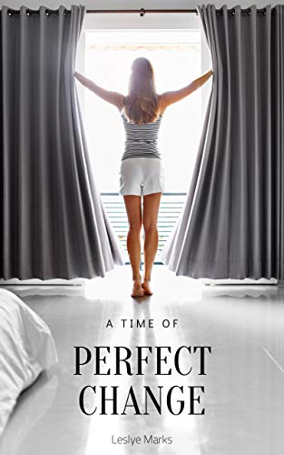 A Time of Perfect Change