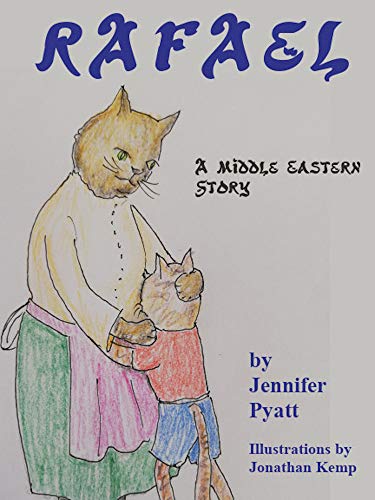 RAFAEL: A Middle Eastern Story by Jennifer Pyatt | Goodreads