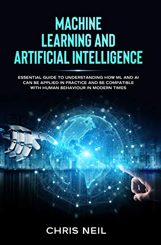 Machine Learning And Artificial Intelligence: Essential Guide To ...