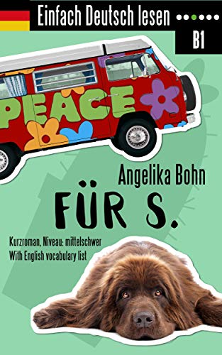Einfach Deutsch lesen: Für S. - Kurzroman - Niveau: mittelschwer - With English vocabulary list