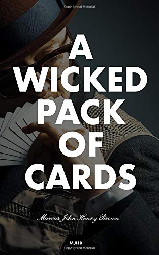 A Wicked Pack Of Cards: a book of unusual business spells by Marcus John Henry Brown | Goodreads