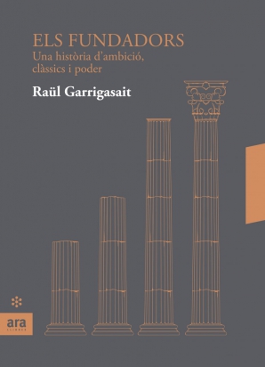 Els fundadors. Una història d’ambició, clàssics i poder