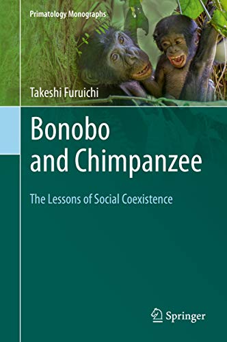 Bonobo and Chimpanzee: The Lessons of Social Coexistence by Takeshi ...