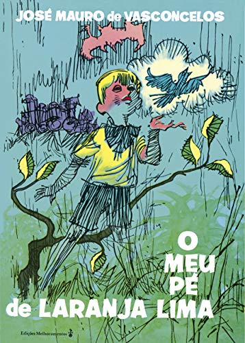 O meu pé de laranja lima – Edição histórica (Portuguese Edition)