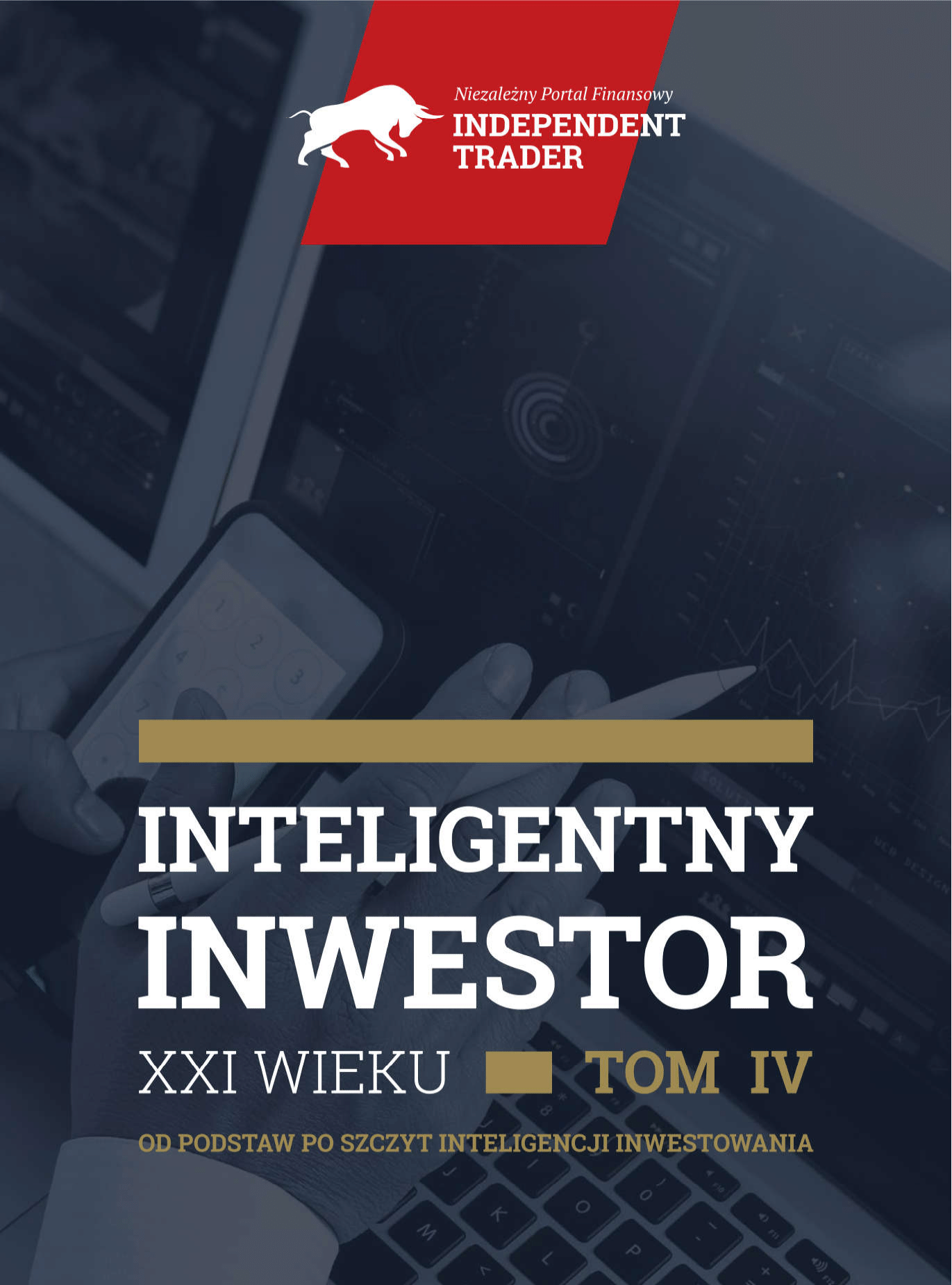 Inteligentny Inwestor XXI wieku Tom IV