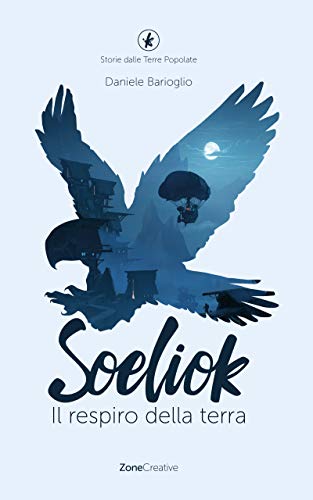 Soeliok. Il respiro della terra (Soeliok. Storie dalle Terre Popolate Vol. 1)