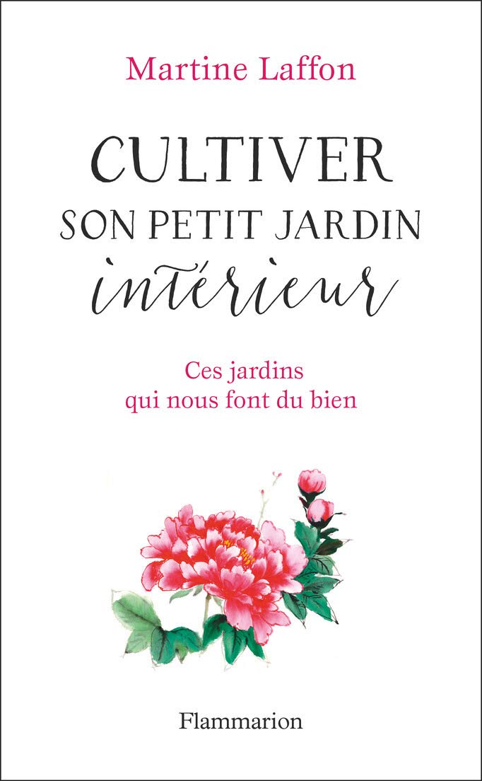 Cultiver son petit jardin intérieur : Ces jardins qui nous font du bien