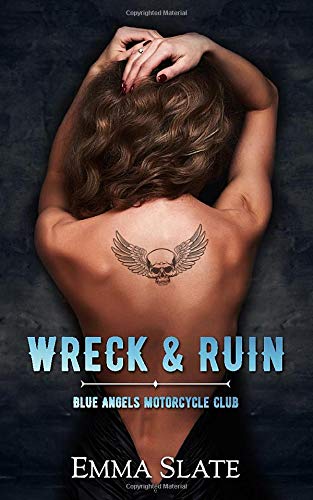 Wreck & Ruin (Tarnished Angels Motorcycle Club #1)