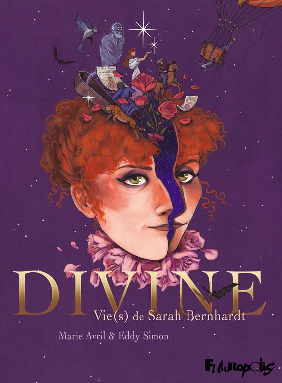 Divine : Vie(s) de Sarah Bernhardt