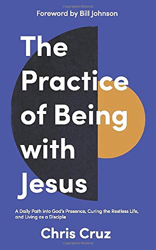 The Practice of Being with Jesus