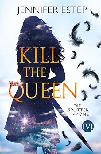 Kill the Queen (Die Splitterkrone, #1)