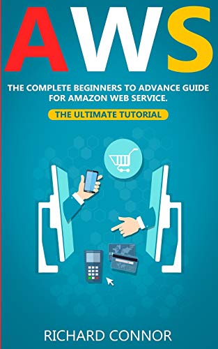 AWS: The Complete Beginner to Advanced Guide for Amazon Web Service ...