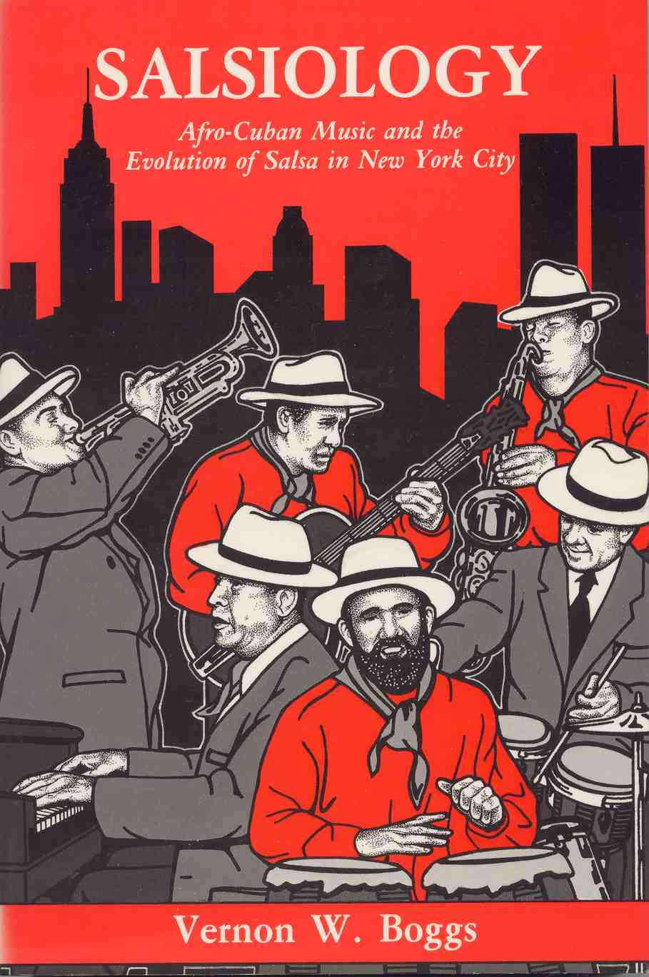 洋書 Salsiology by Vernon W. Boggs Salsiology: Afro-Cuban Music and the Evolution of Salsa in