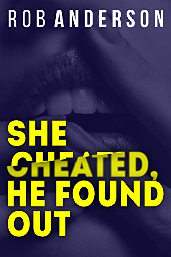 She Cheated, He Found Out