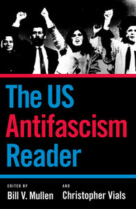 The U.S. Antifascism Reader