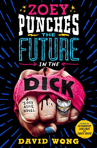 Zoey Punches the Future in the Dick (Zoey Ashe #2)