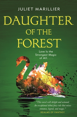 Daughter of the Forest  (Sevenwaters, #1)