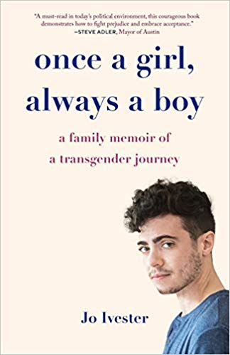 Once a Girl, Always a Boy: A Family Memoir of a Transgender Journey