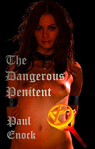 The Dangerous Penitent