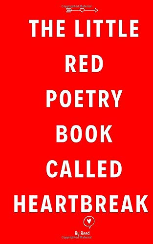 The little red poetry book called heartbreak by Ry Reed | Goodreads
