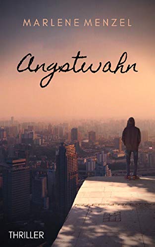 Angstwahn (Bender/Thelsen - Psychothriller Trilogie 1)