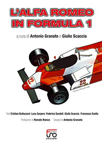L'Alfa Romeo in Formula 1 (Italian Edition) by Antonio Granato | Goodreads