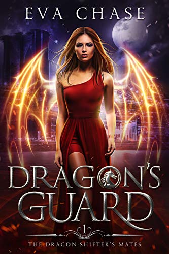 Dragon's Guard (The Dragon Shifter's Mates, #1)