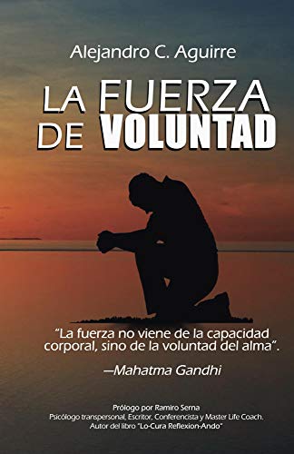 La fuerza de voluntad (1) (Spanish Edition) by Alejandro C. Aguirre ...